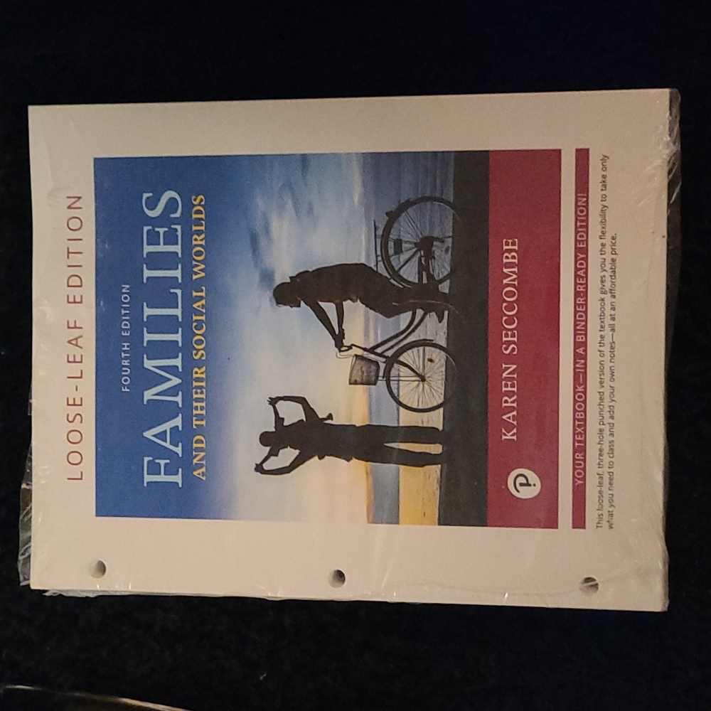 Loose-leaf edition of Families and Their Social Worlds 4th Edition by Seccombe